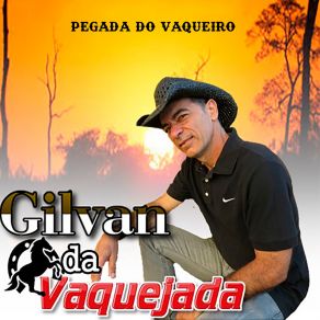 Download track Do Jeito Que Sou Gilvan Da Vaquejada