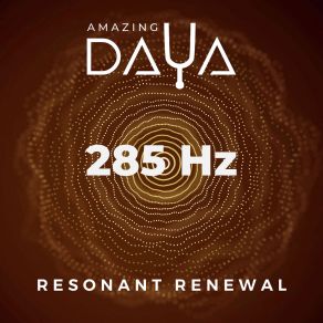 Download track 285 Hz Dreamscape Harmony Amazing DAYA