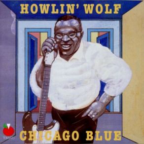 Download track I Walked From Dallas Howlin' Wolf