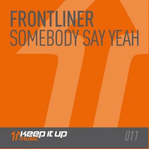 Download track Somebody Say Yeah Frontliner