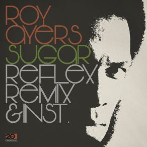 Download track Sugar (The Reflex Revision) Roy AyersReflex, Carla Vaughn