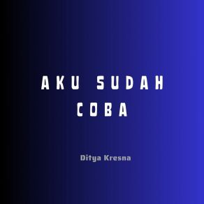 Download track Namun Aku Sadar Ditya Kresna