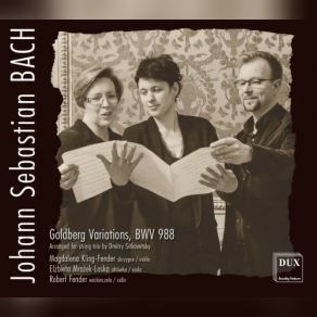 Download track Goldberg Variations, BWV 988 (Arr. D. Sitkovetsky For String Trio): Var. 18, Canone Alla Sexta. À 1 Clav. Magdalena Kling-Fender, Elzbieta Mrozek