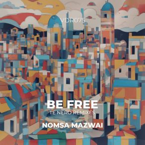 Download track Be Free (Tè Nero Orchestra Step Remix) Nomsa MazwaiTé Nero