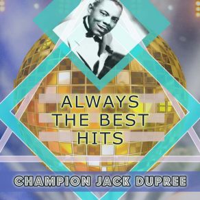 Download track All Alone Blues Champion Jack Dupree