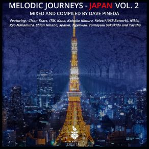 Download track Melodic Journeys - Japan, Vol. 2 (Continuous DJ Mix) Dave Pineda