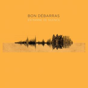 Download track L'abondance Des Saisons Bon Débarras