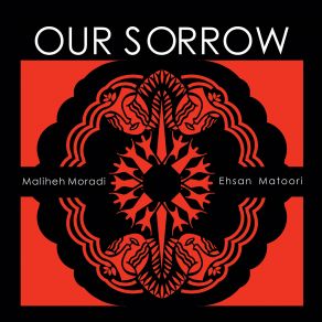 Download track Our Sorrow Maliheh Moradi, Ehsan Matoori