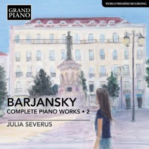 Download track Barjansky Piano Sonata No. 3 In E Minor, Op. 12 III. Andante Ma Non Troppo Julia Severus