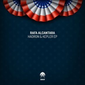 Download track Hadron Original Mix Rafa Alcantara