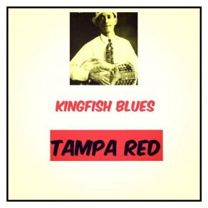 Download track Grievin' And Worryin' Blues Tampa Red