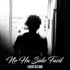 Download track No Ha Sido Facil Luigui Bleand