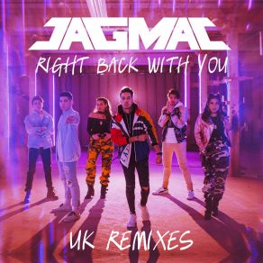 Download track Right Back With You (Cutmore & Wilson Remix; Radio Edit) JAGMAC