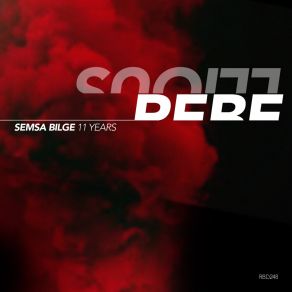 Download track 11 Years (Exit Mix) Semsa Bilge