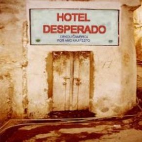 Download track Hotel Desperado Esperanto Desperado