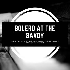 Download track Bolero At The Savoy Count Basie And The Kansas City Seven