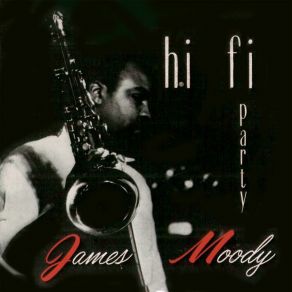 Download track Little Ricky (Remastered) James Moody