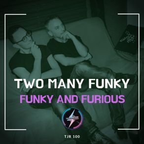 Download track Funky And Furios (Daniele Soriani Nu Funky Remix) Two Many FunkyDaniele Soriani