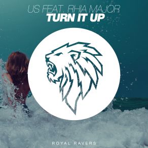 Download track Turn It Up (Instrumental Mix) Rhia Major, Us