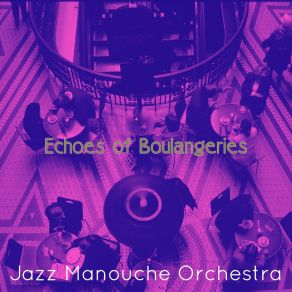 Download track Cultivated Boulangeries Jazz Manouche Orchestra