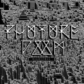 Download track La Grande Messe Noire Phuture Doom