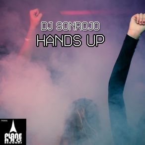 Download track Hands Up (RMX Two) Dj Sonrojo