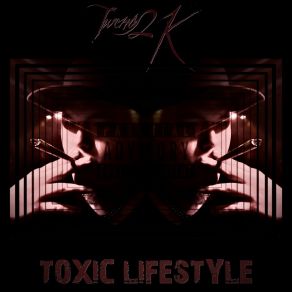 Download track Toxic Lifestyle Twenty2K