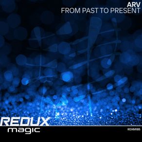 Download track From Past To Present (Extended Mix) Arv