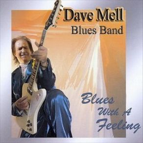 Download track Oh Well Dave Mell Blues Band