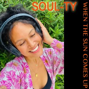 Download track When The Sun Comes Up Soul - Ty