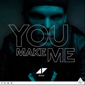 Download track You Make Me (Diplo Remix) Avicii