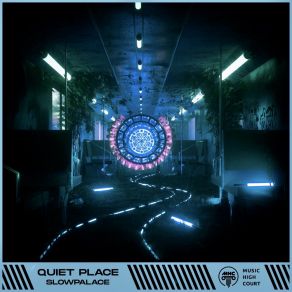 Download track Quiet Place Slowpalace