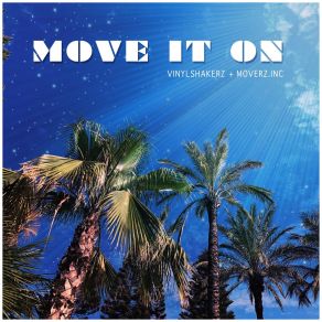 Download track Move It On (Vocal Maxi Edit) Moverz. Inc