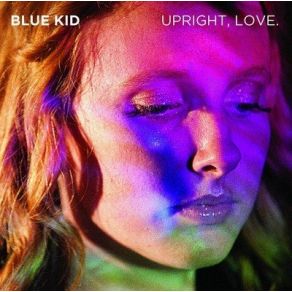 Download track Upright, Love Kid Blue