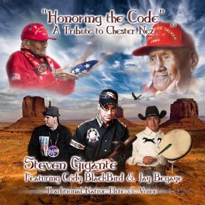 Download track Honoring The Code (A Tribute To Chester Nez) Steven GiganteJay Begaye, Cody Blackbird