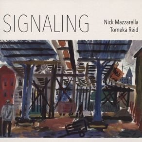 Download track Signaling Tomeka Reid, Nick Mazzarella