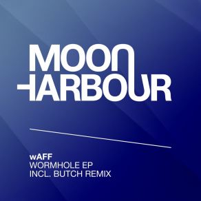 Download track Wormhole (Butch's Earworm Remix) Waff