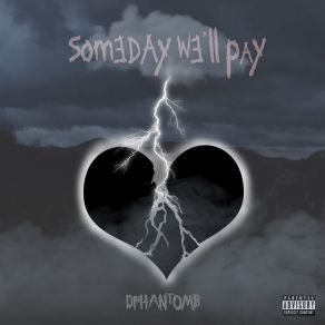 Download track Someday We'll Pay DPHANTOMB