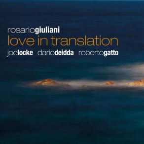 Download track Love Is A Planchette Rosario Giuliani, Roberto Gatto, Joe Locke, Dario Deidda