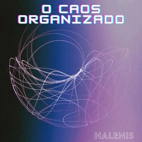 Download track O Caos Organizado Felipe Halenis