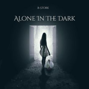 Download track Alone In The Dark (Radio Mix) B-Stork