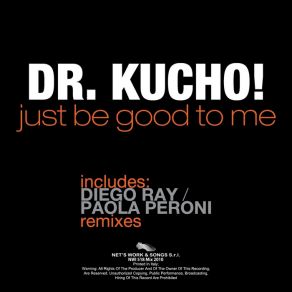 Download track Just Be Good To Me (Extended)  Dr. Kucho!