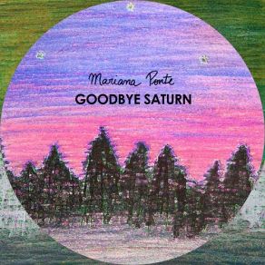 Download track Goodbye Saturn Mariana Ponte