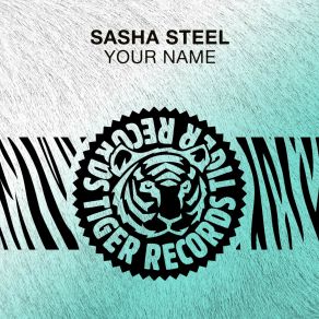 Download track Your Name (Extended Mix) Sasha Steel