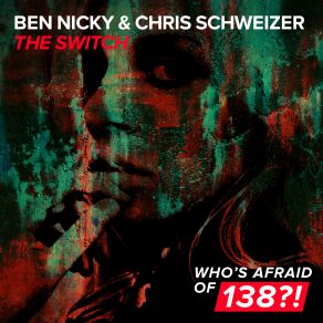 Download track The Switch (Extended Mix) Chris Schweizer, Ben Nicky