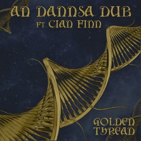 Download track Golden Dub (Dub Mix) Cian Finn, Tom Spirals, An Dannsa Dub, Euan Mclaughlin