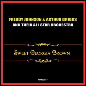 Download track Sweet Georgia Brown Arthur Briggs All Star Orchestra