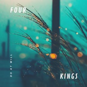 Download track End Of The Ego The Four Kings