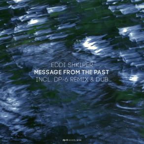 Download track Message From The Past (DP-6 Remix) DP - 6