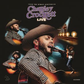 Download track Welcome To Hard Times (Live From The Ryman) Charley Crockett